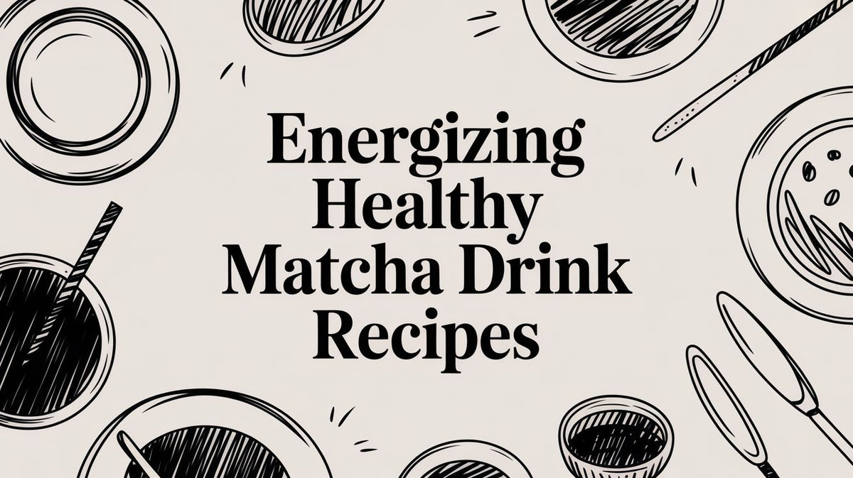Energizing Healthy Matcha Drink Recipes