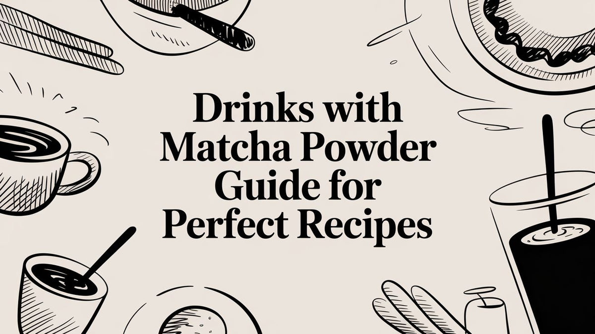 Drinks with Matcha Powder Guide for Perfect Recipes